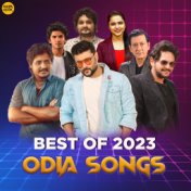 Best of 2023 Odia Songs