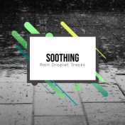 #10 Soothing Rain Droplet Tracks