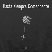 Hasta Siempre Comandante (En Vivo)