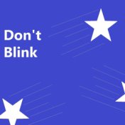 Don't Blink