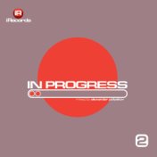 In Progess 2 (Mixed by Alexander Polyakov)