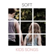 Soft Kids Songs