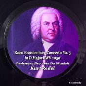 Bach: Brandenburg Concerto No. 5 D Major BWV 1050