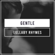 Gentle Lullaby Rhymes