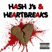 Hash J's & Heartbreaks