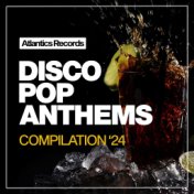 Disco Pop Anthems 2024