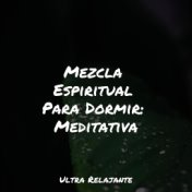 Mezcla Espiritual Para Dormir: Meditativa