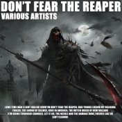 Don’t Fear The Reaper