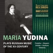 MARIA YUDINA PLAYS RUSSIAN MUSIC OF THE XX CENTURY