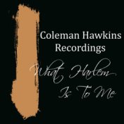 What Harlem Is To Me Coleman Hawkins Favourites