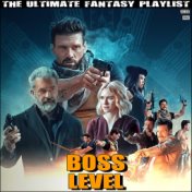 Boss Level The Ultimate Fantasy Playlist
