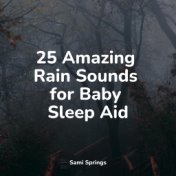 25 Amazing Rain Sounds for Baby Sleep Aid