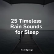 25 Timeless Rain Sounds for Sleep