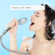 Singing in the Shower - Part 2