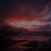 25 Sonidos Para Pilates Y Relax