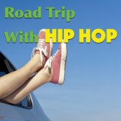 Road Trip With Hip Hop