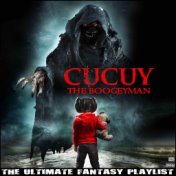 Cucuy The Boogeyman The Ultimate Fantasy Playlist