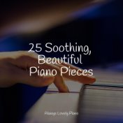 25 Soothing, Beautiful Piano Pieces