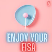 Enjoy your fisa! (Volume 5)