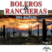 Una Mañana, Vol.1 (Boleros Y Rancheras)