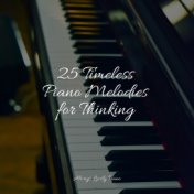 25 Timeless Piano Melodies for Thinking