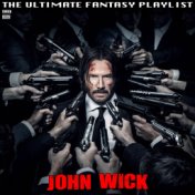 John Wick The Ultimate Fantasy Playlist