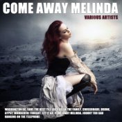 Come Away Melinda