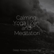 Calming Yoga | Zen and Meditation