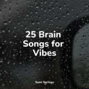 25 Brain Songs for Vibes