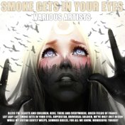 Smoke Gets In Your Eyes