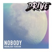 Nobody (Moonlight Version)