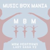 MBM Performs Lady Gaga V2