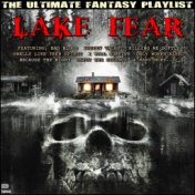Lake Fear The Ultimate Fantasy Playlist