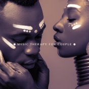 Music Therapy for Couple (Tribal African Drums for Tantric Love, Orgasmic Meditation and Shamanic Spiritual Unity)