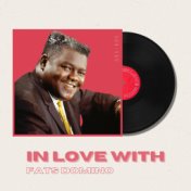 In Love With Fats Domino - 50s, 60s