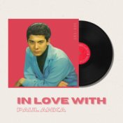 In Love With Paul Anka - 50s, 60s
