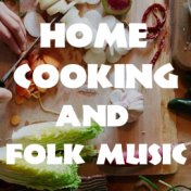 Home Cooking & Folk Music