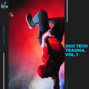 2021 Tech Trauma, Vol. 1