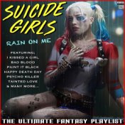 Suicide Girls Rain On Me The Ultimate Fantasy Playlist