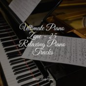 Ultimate Piano Zone - 25 Relaxing Piano Tracks