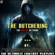 The Butchering The Killer Returns The Ultimate Fantasy Playlist