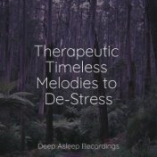 Therapeutic Timeless Melodies to De-Stress