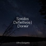 Sonidos Definitivos | Dormir