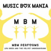 MBM Performs Lou Reed & the Velvet Underground