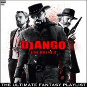 Django Unchained The Ultimate Fantasy Playlist