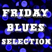 Friday Blues Selection