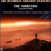 The Martian Mission To Mars The Ultimate Fantasy Playlist