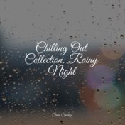 Chilling Out Collection: Rainy Night