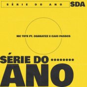 Série do Ano (feat. OGBEATZZ, Caio Passos)