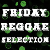 Friday Reggae Selection